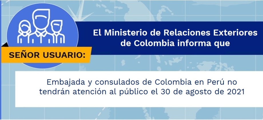 Embajada y consulados de Colombia en Perú no tendrán atención al público el 30 de agosto de 2021