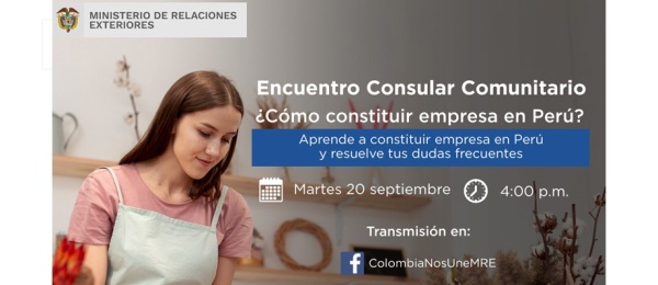 Participa del Encuentro Consular Comunitario ¿Cómo constituir empresa en Perú? organizado por el Consulado de Colombia en Lima