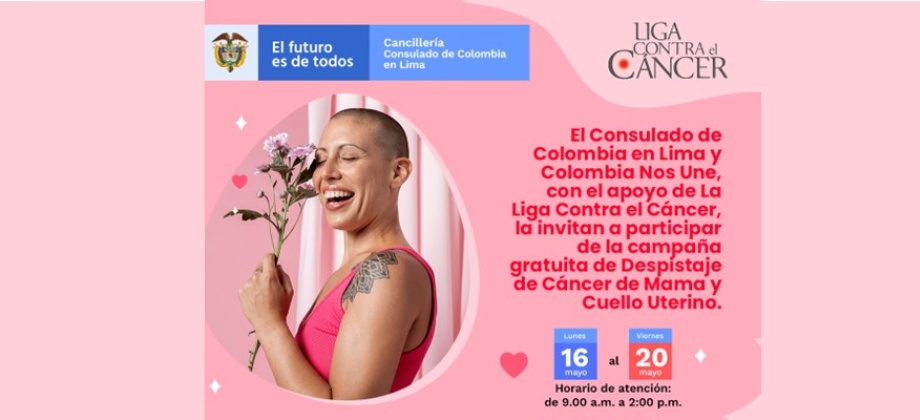 Consulado de Colombia en Lima invita a participar de la campaña gratuita de Despistaje de Cáncer de Mama y Cuello Uterino