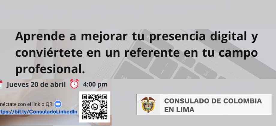 Consulado de Colombia en Lima invita al Webinar sobre presencia digital que se realizará el 20 de abril