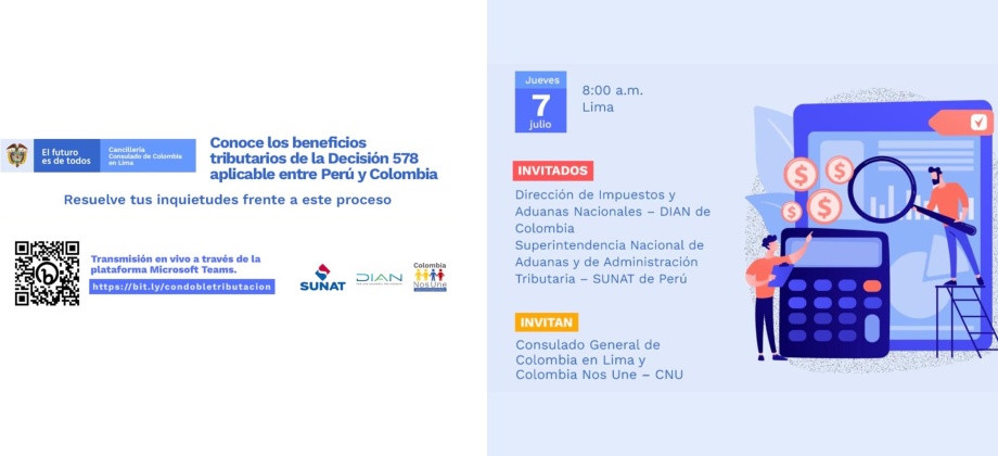 El Consulado de Colombia en Lima invita a la charla sobre beneficios tributarios de la Decisión 578 aplicable entre Perú y Colombia