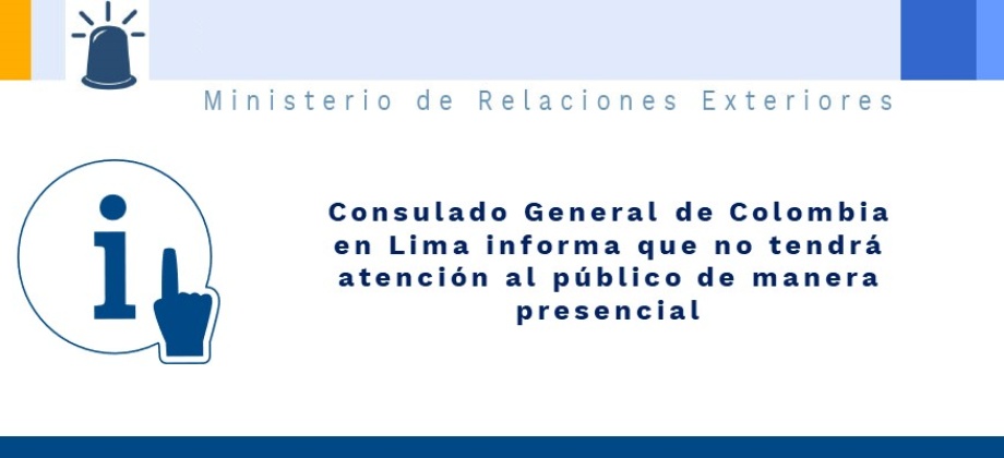 Consulado General de Colombia en Lima informa que no tendrá atención al público 