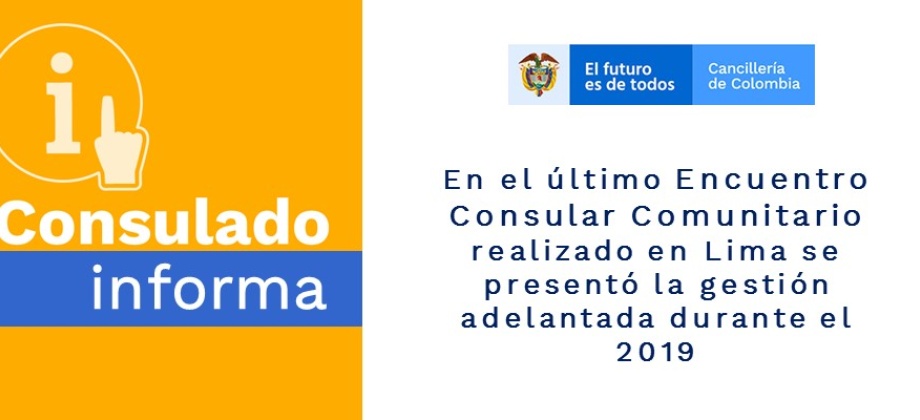 En el último Encuentro Consular Comunitario realizado en Lima se presentó la gestión adelantada 