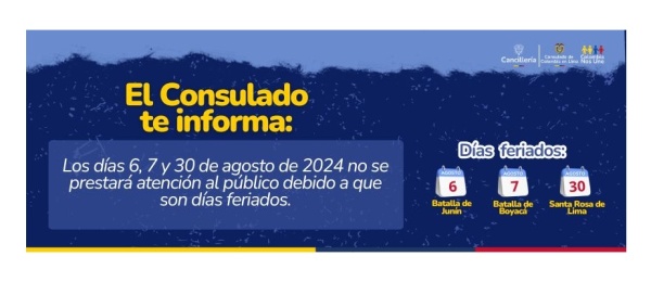 El Consulado de Colombia en Lima informa que el próximo 6, 7 y 30 de agosto no habrá atención al público
