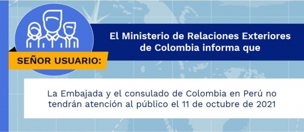 La Embajada y el consulado de Colombia en Perú no tendrán atención al público el 11 de octubre de 2021